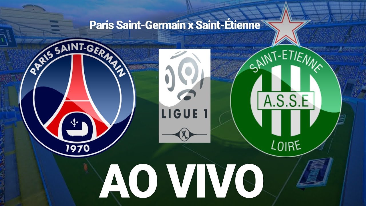 Saint-Etienne x PSG ao vivo: Assistir Paris Saint Germain ...